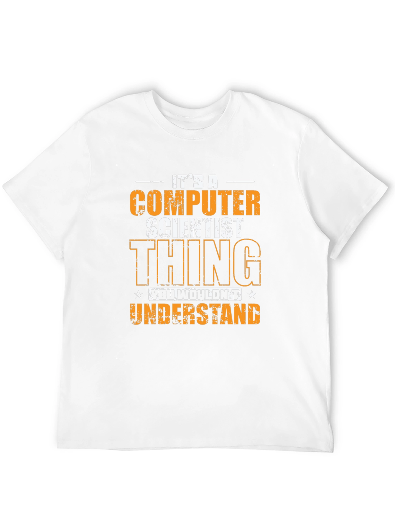 Computer Scientist Thing T-Shirt