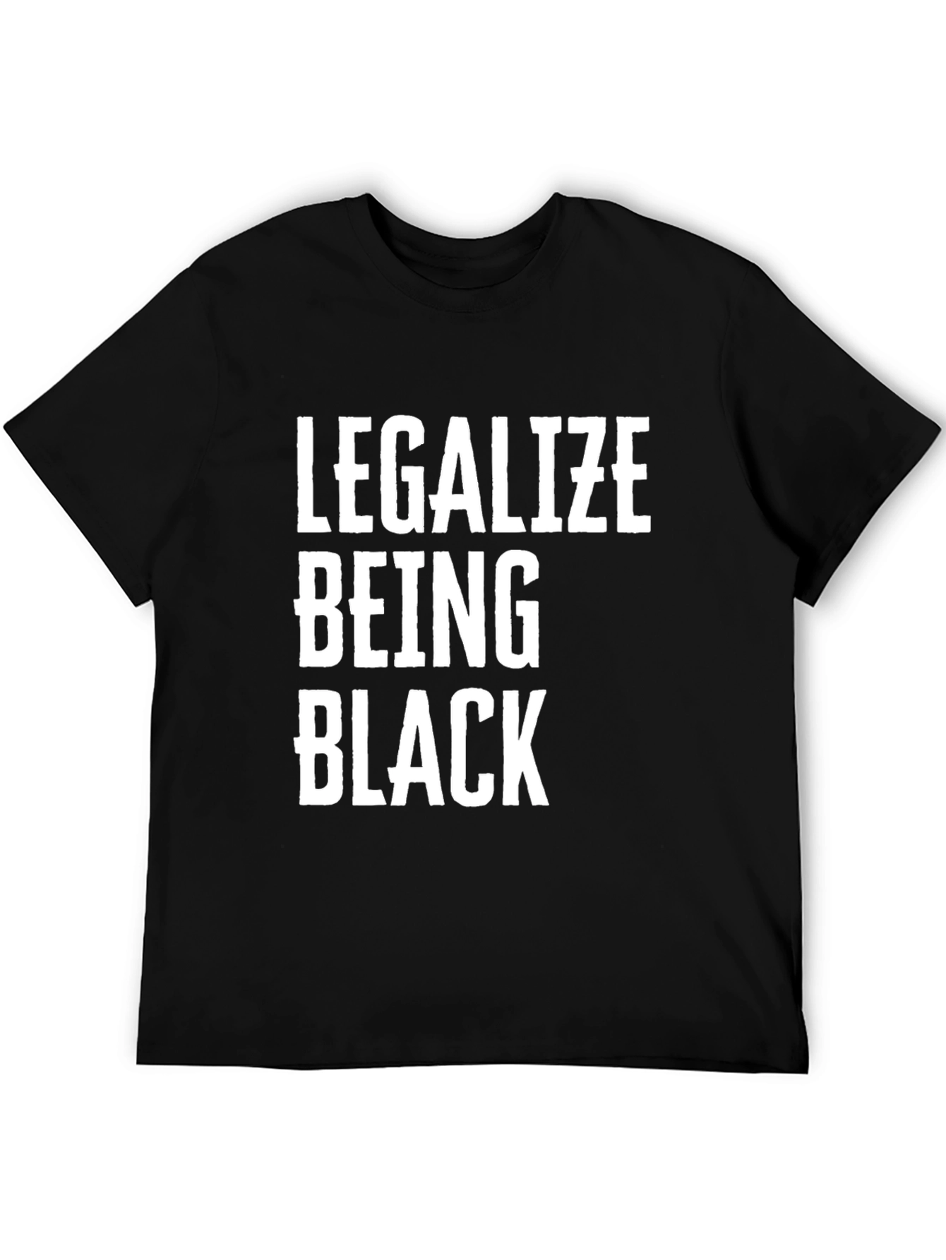 Legalize Being Black Statement Tee