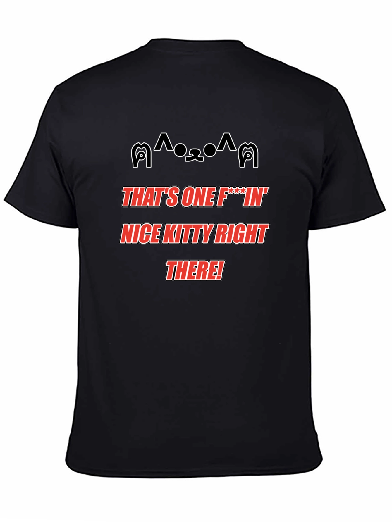 Thats One Nice Kitty Right There! Novelty T-Shirt