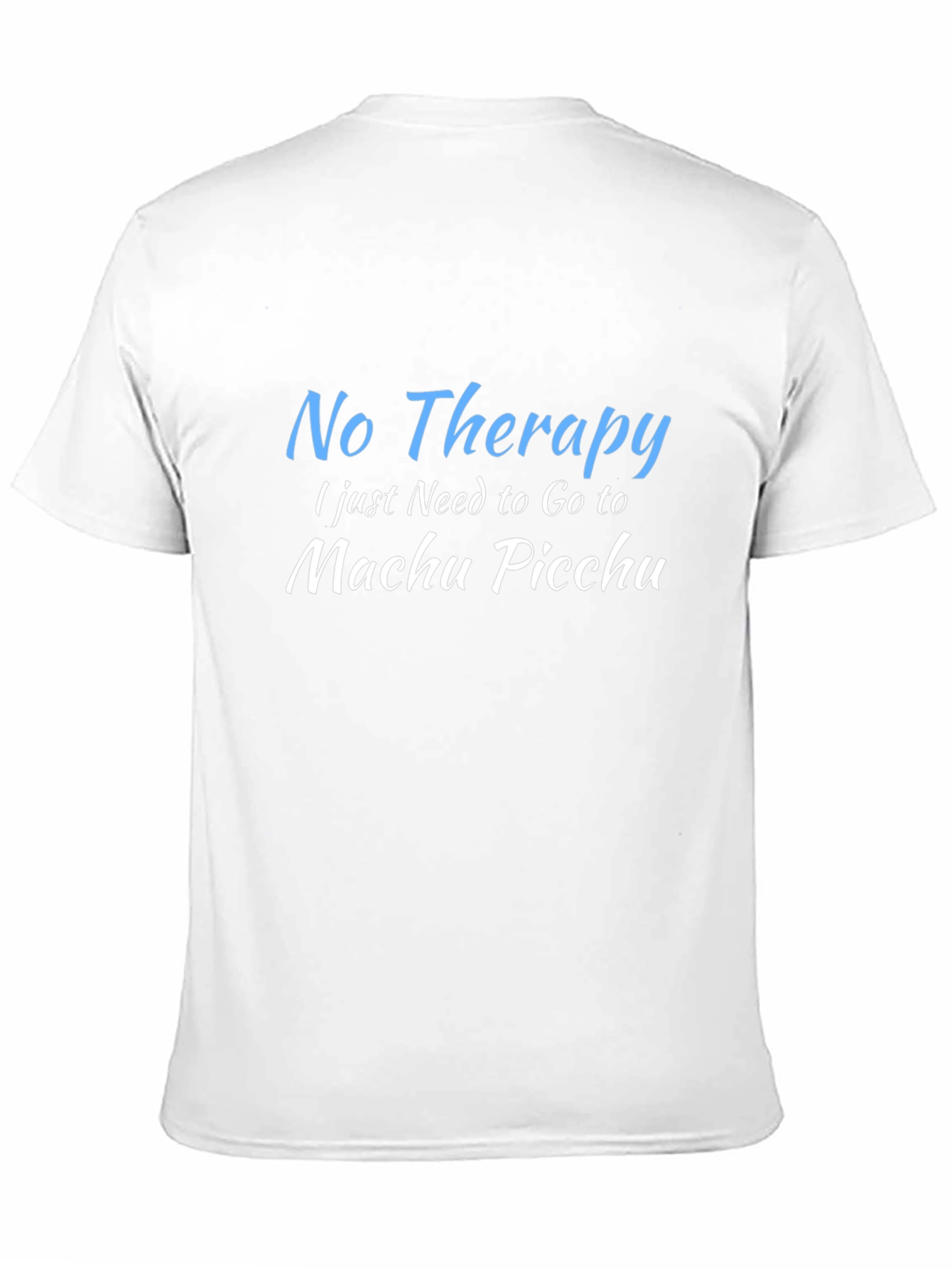 No Therapy Machu Picchu T-Shirt