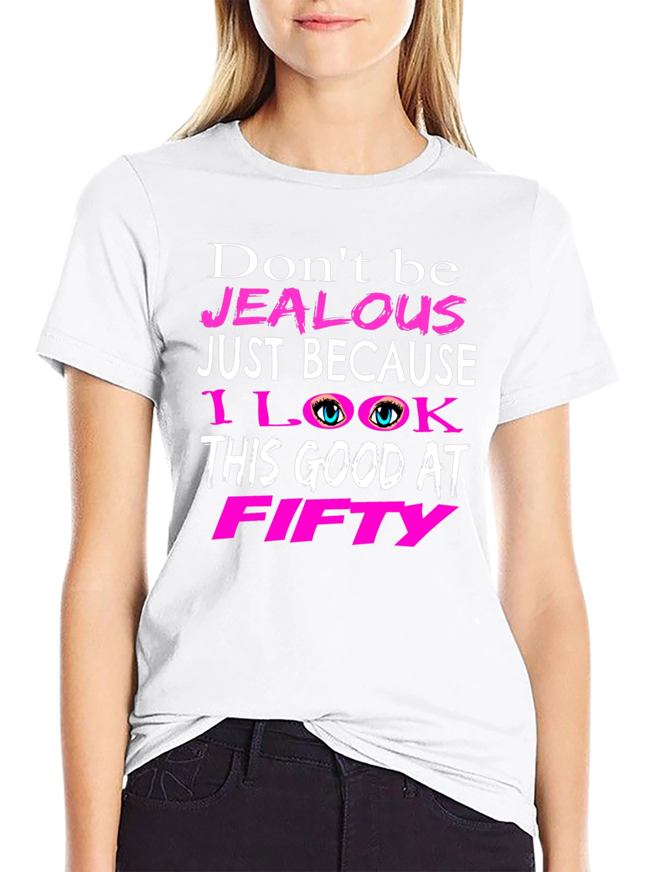 Dont Be Jealous Fifty T-Shirt