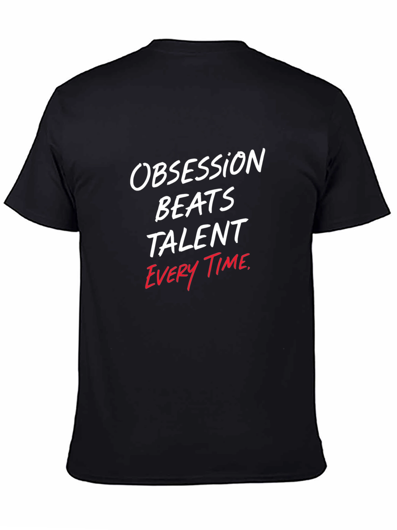 Obsession Beats Talent Graphic Tee
