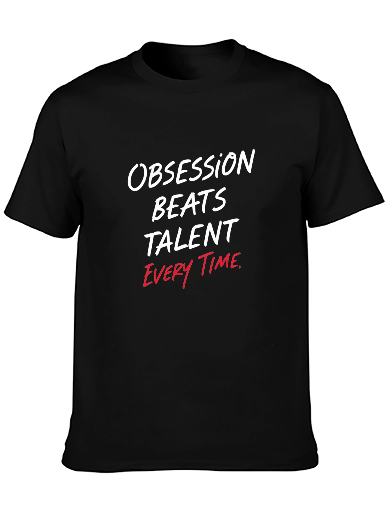 Obsession Beats Talent Graphic Tee
