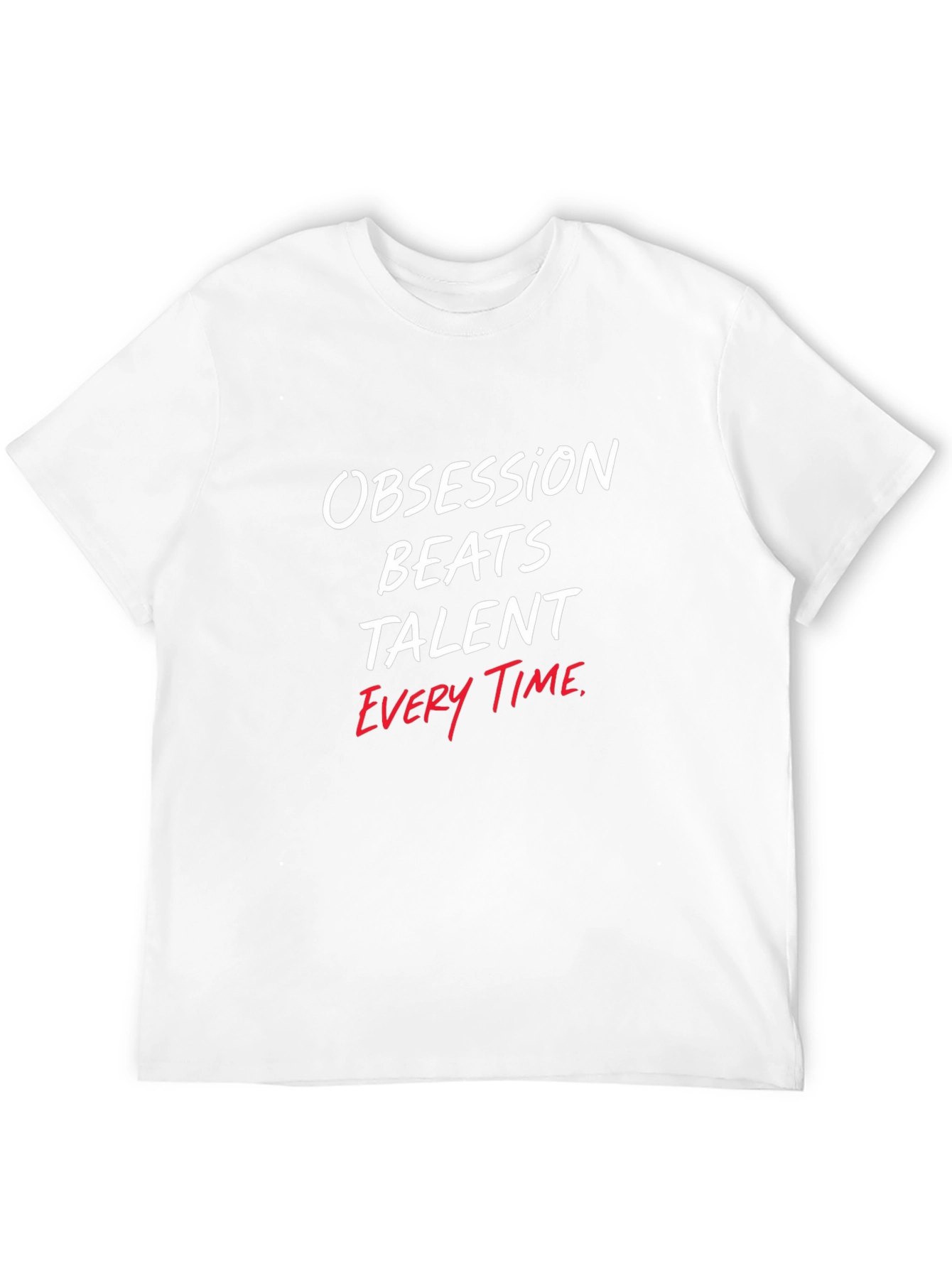 Obsession Beats Talent Graphic Tee