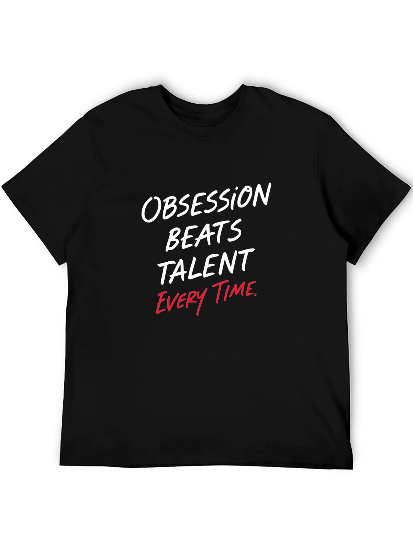 Obsession Beats Talent Graphic Tee