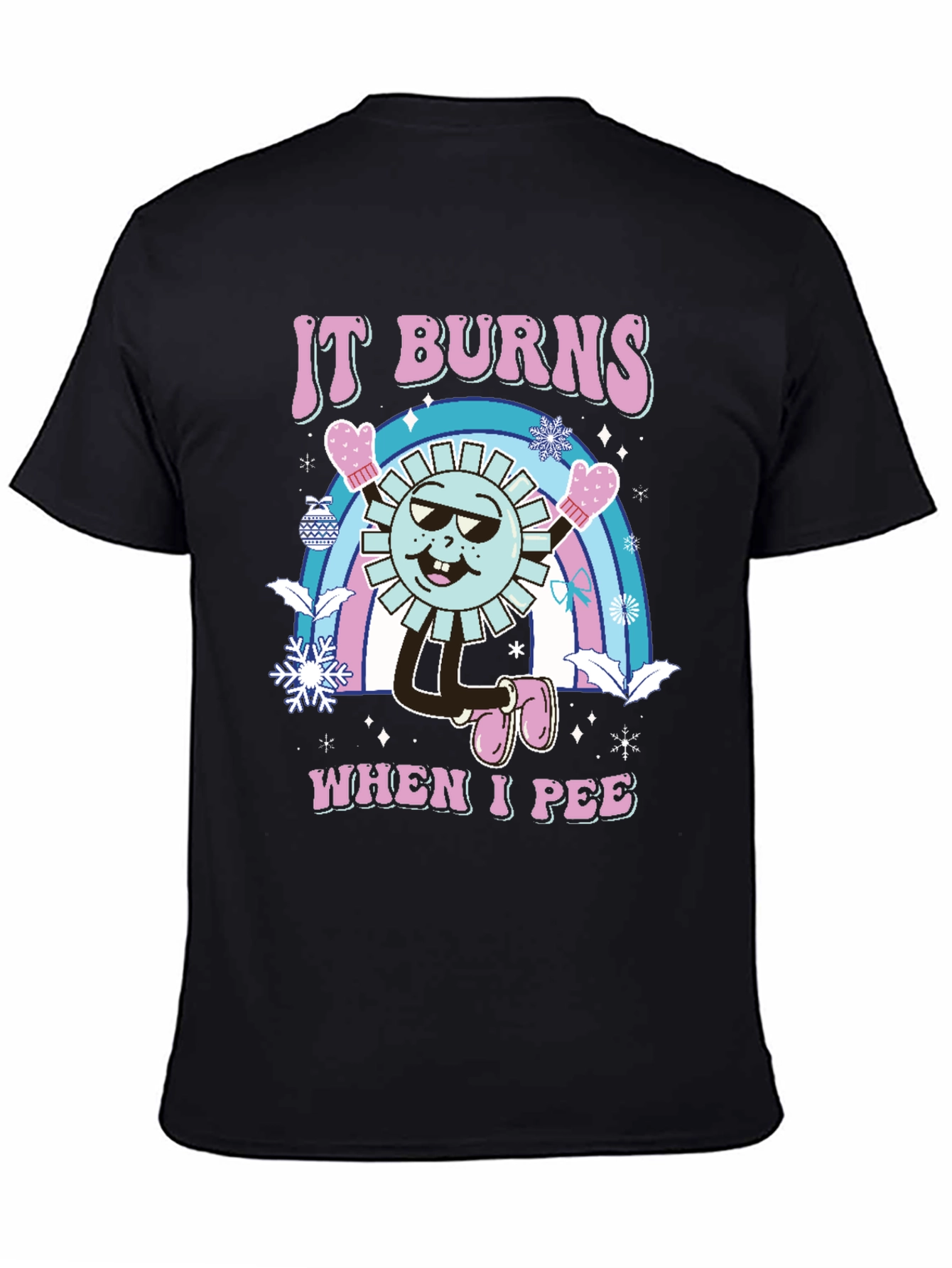 Funny It Burns When I Pee Graphic T-Shirt