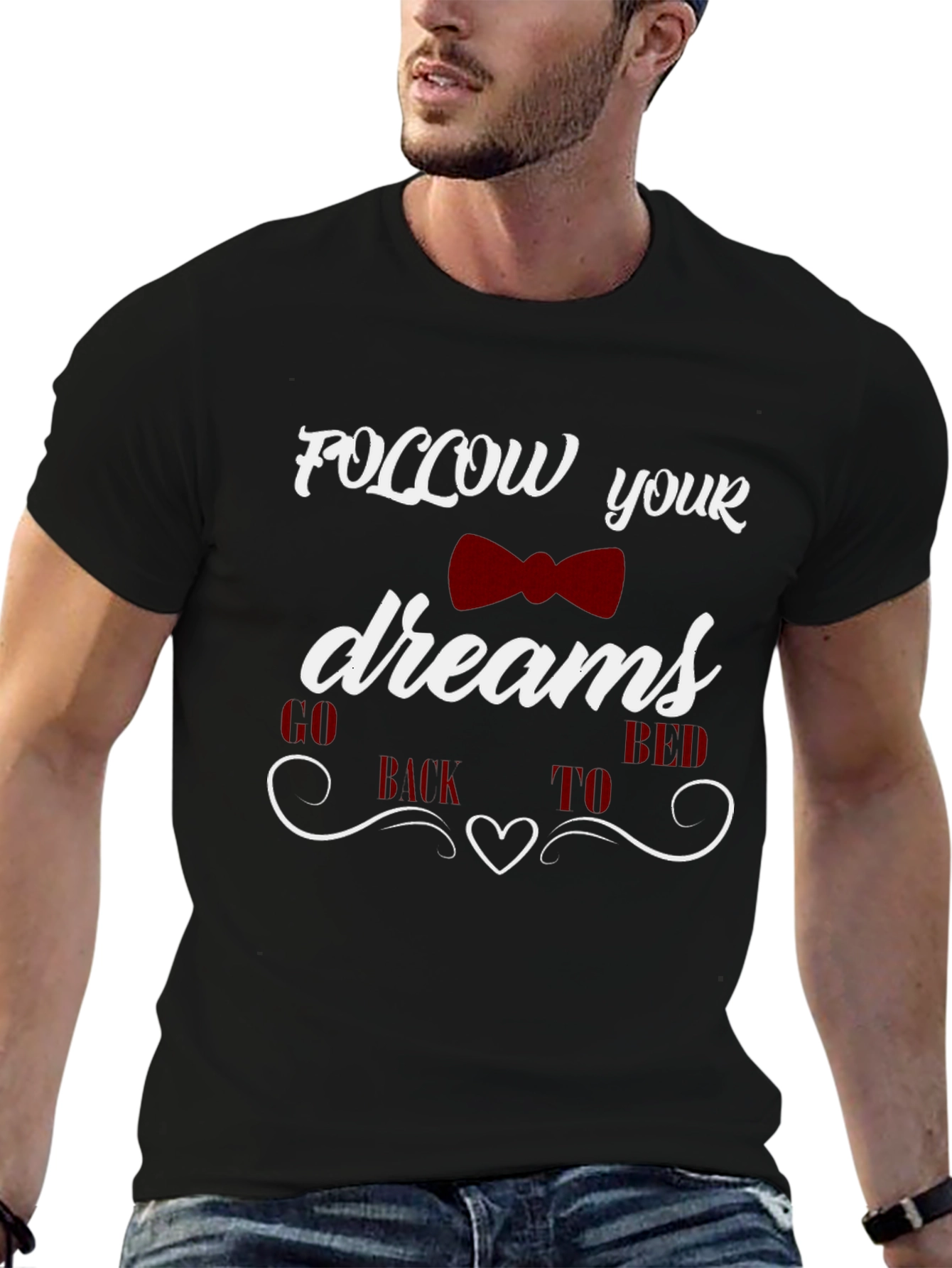 Funny Follow Your Dreams Graphic T-Shirt
