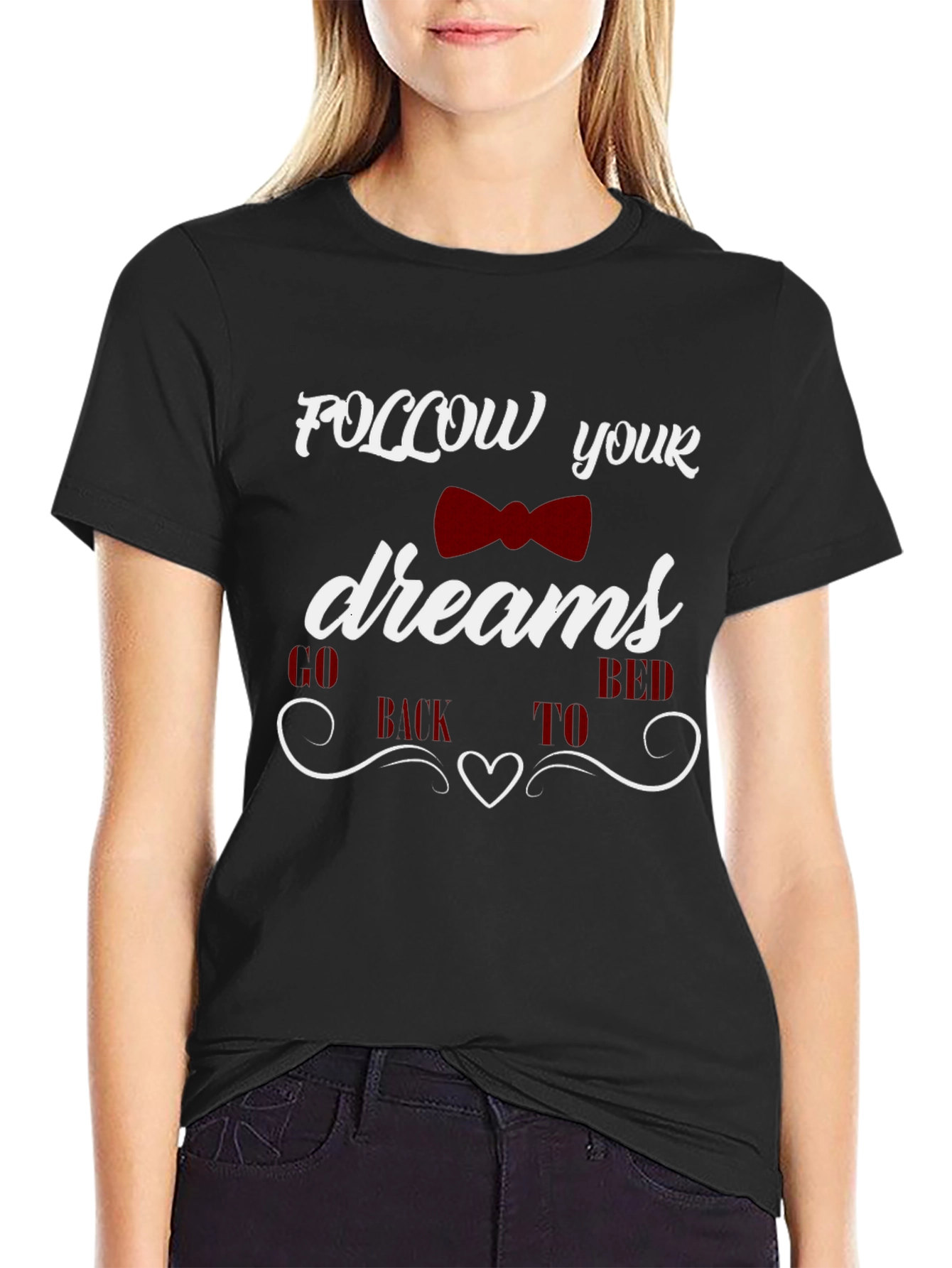 Funny Follow Your Dreams Graphic T-Shirt