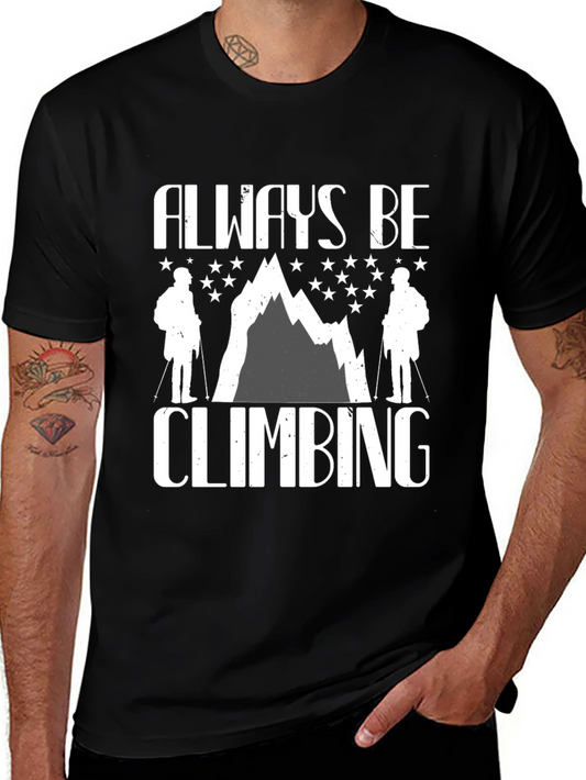 Always Be Climbing T-Shirt - Mountain Graphic Tee