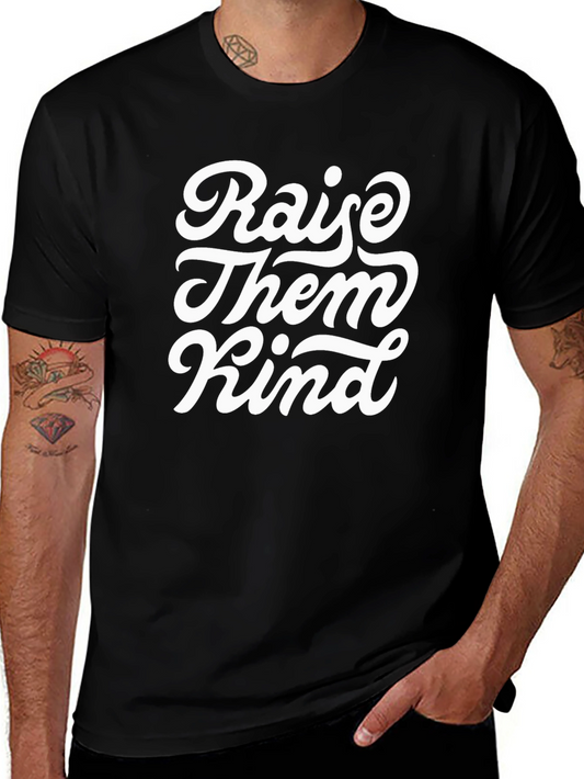 Raise Them Kind Black T-Shirt