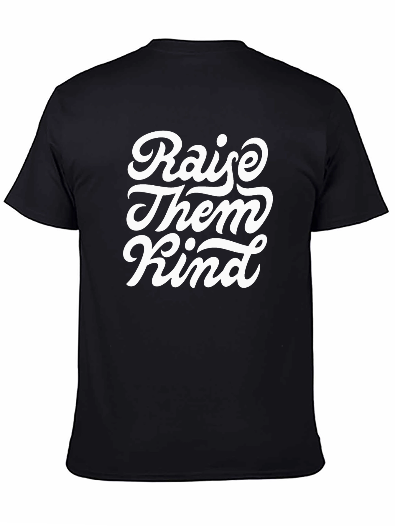 Raise Them Kind Black T-Shirt