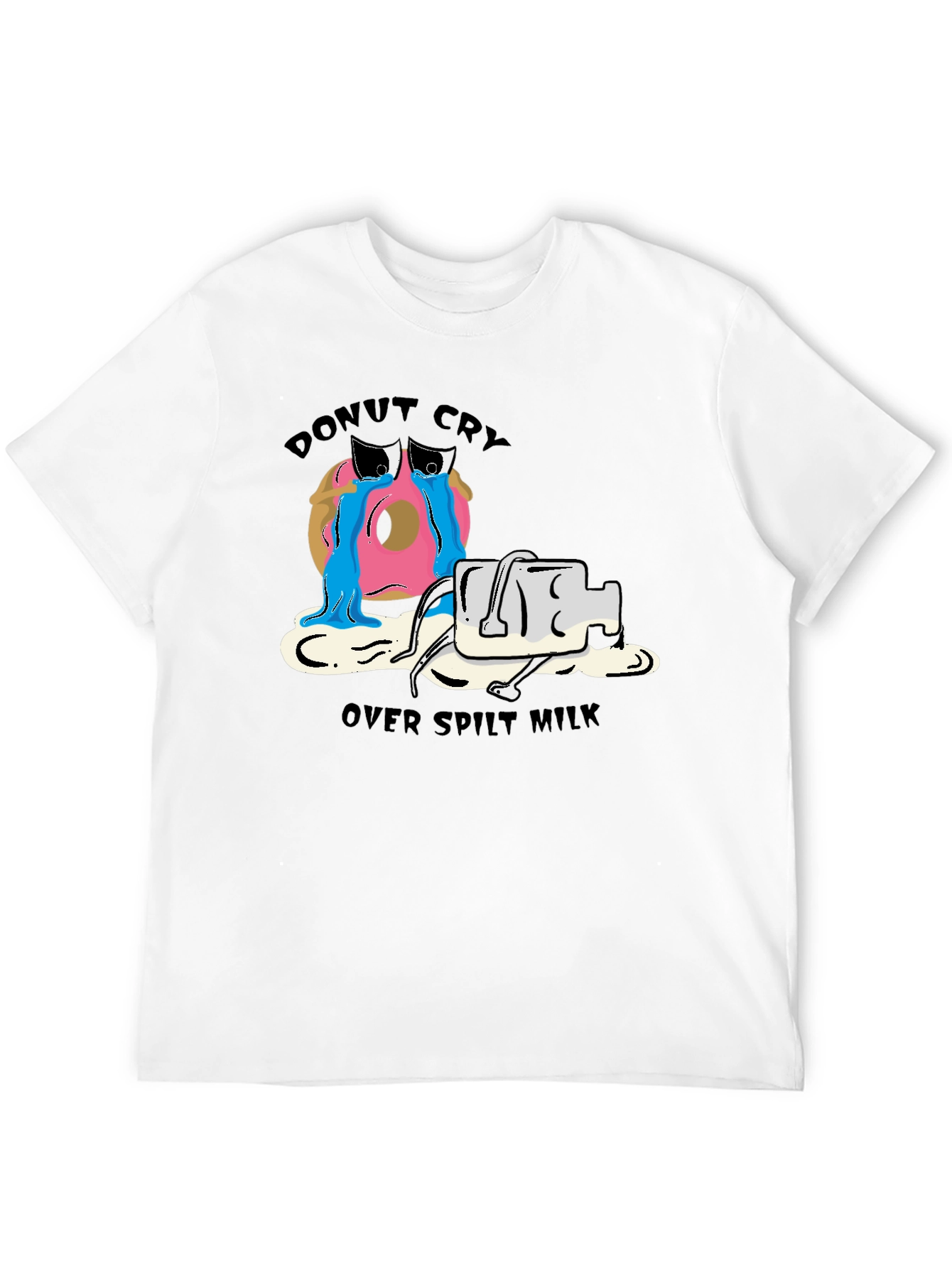 Donut Cry Over Spilt Milk Funny T-Shirt