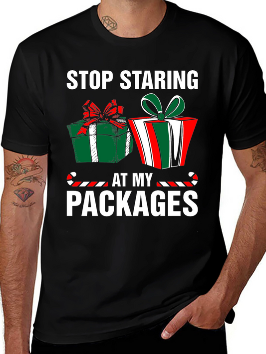 Stop Staring At My Packages Christmas T-Shirt