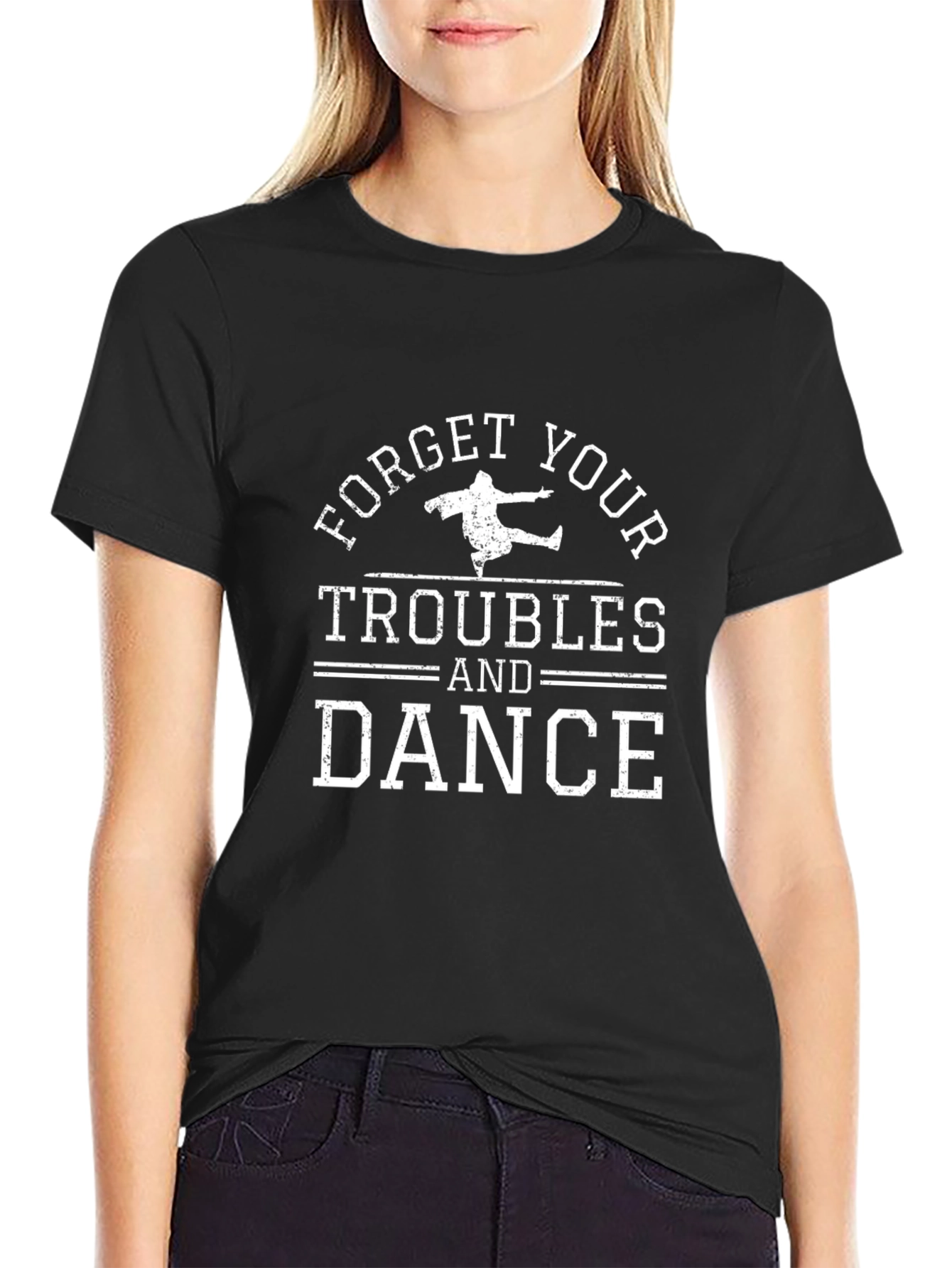 Forget Your Troubles and Dance Black T-Shirt