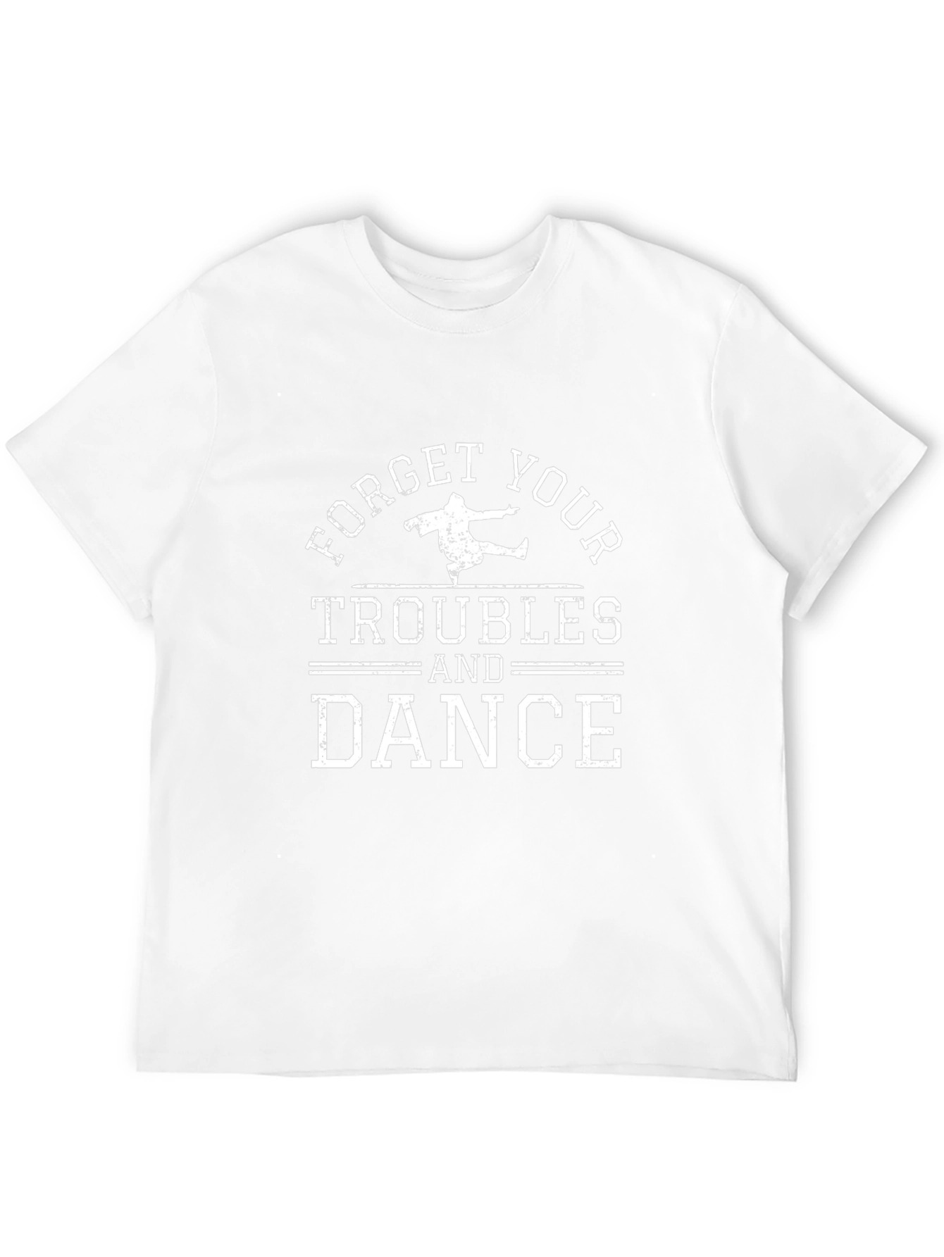 Forget Your Troubles and Dance Black T-Shirt