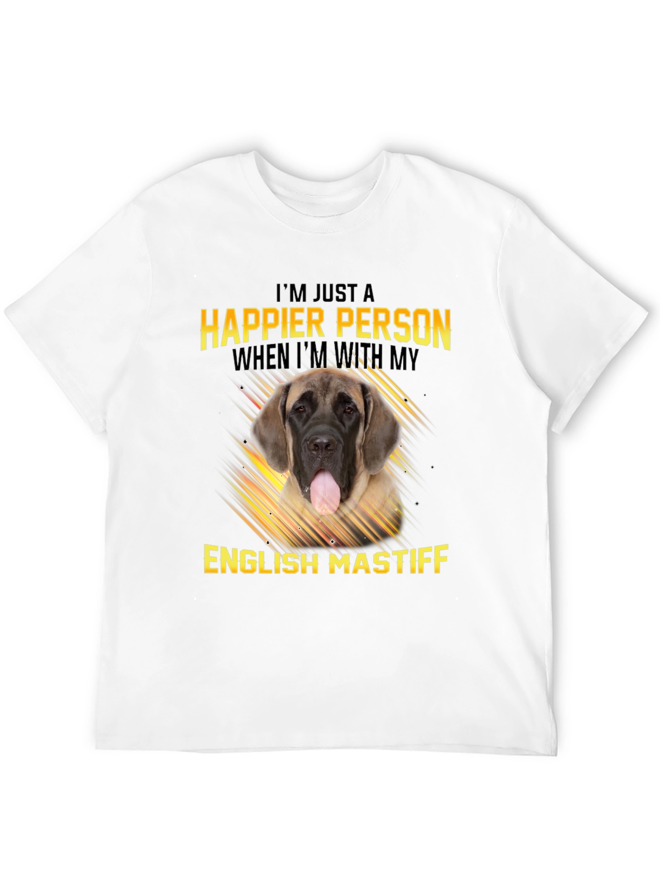 Happier Person English Mastiff T-Shirt