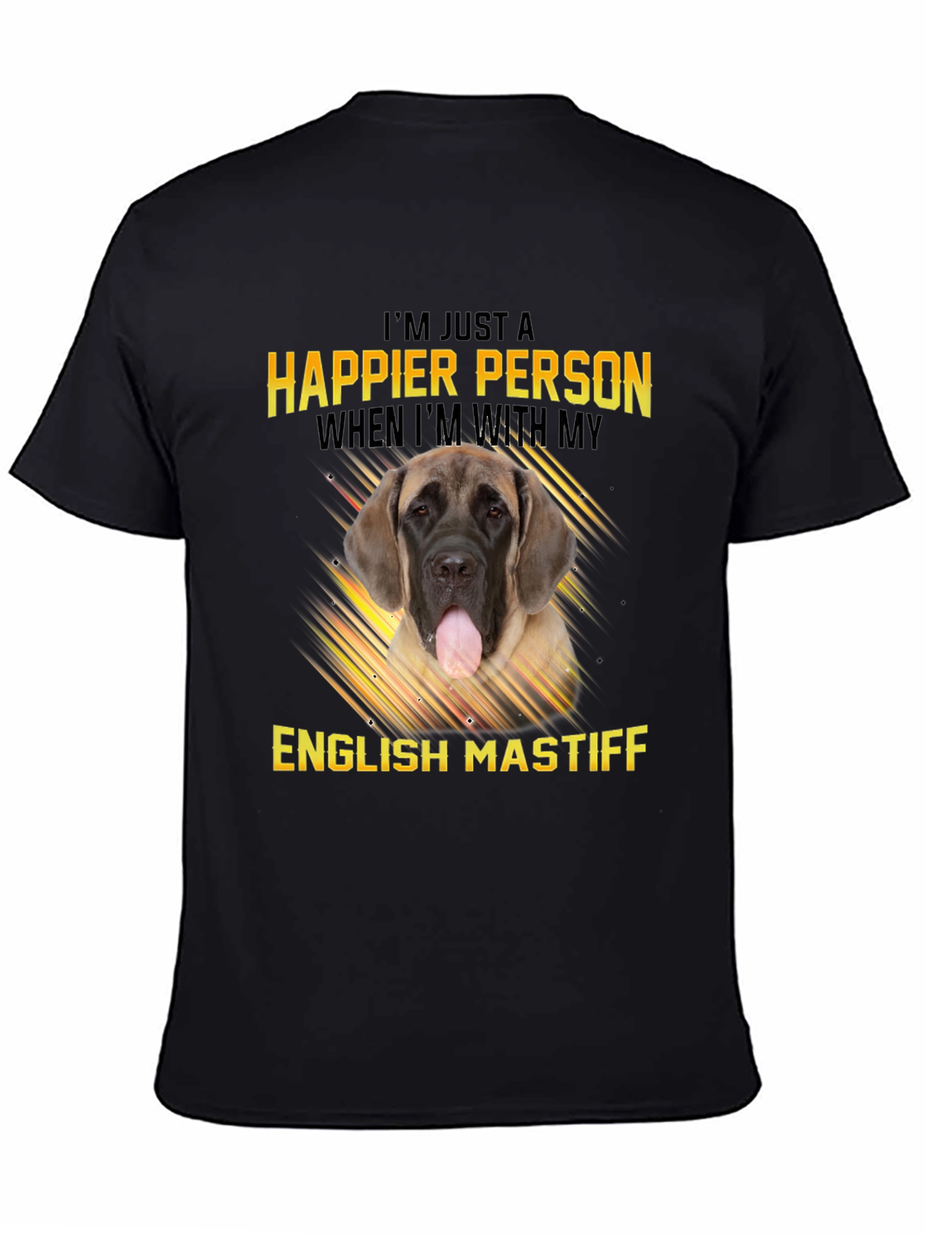 Happier Person English Mastiff T-Shirt