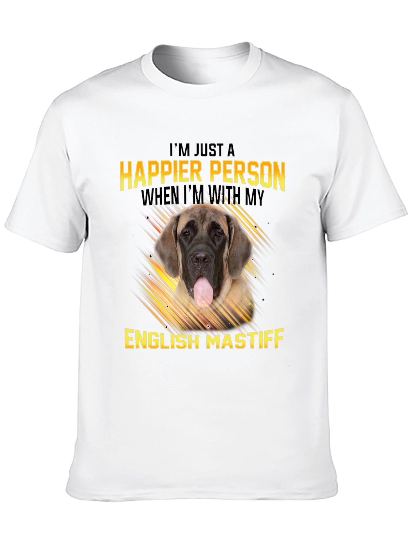 Happier Person English Mastiff T-Shirt