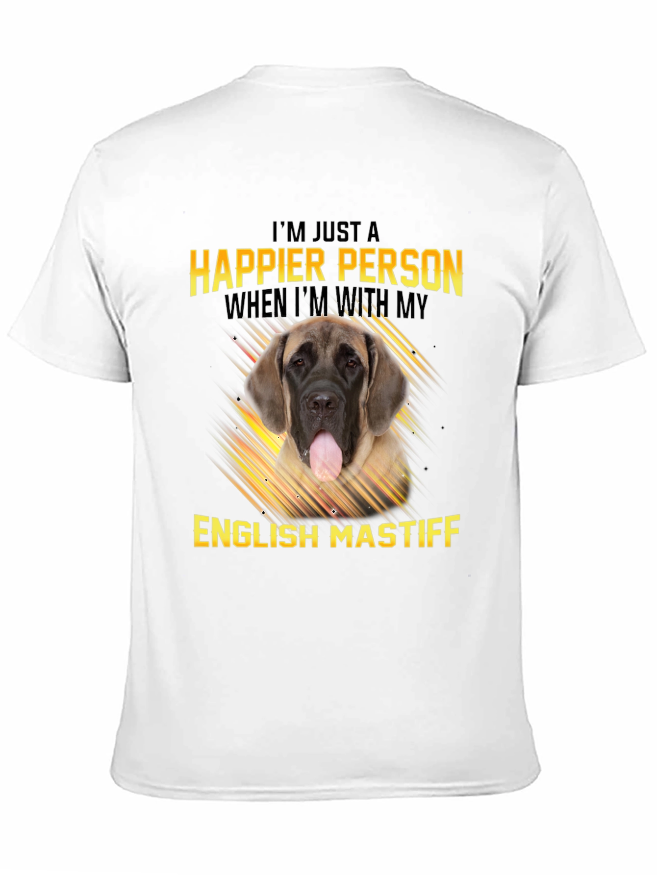 Happier Person English Mastiff T-Shirt