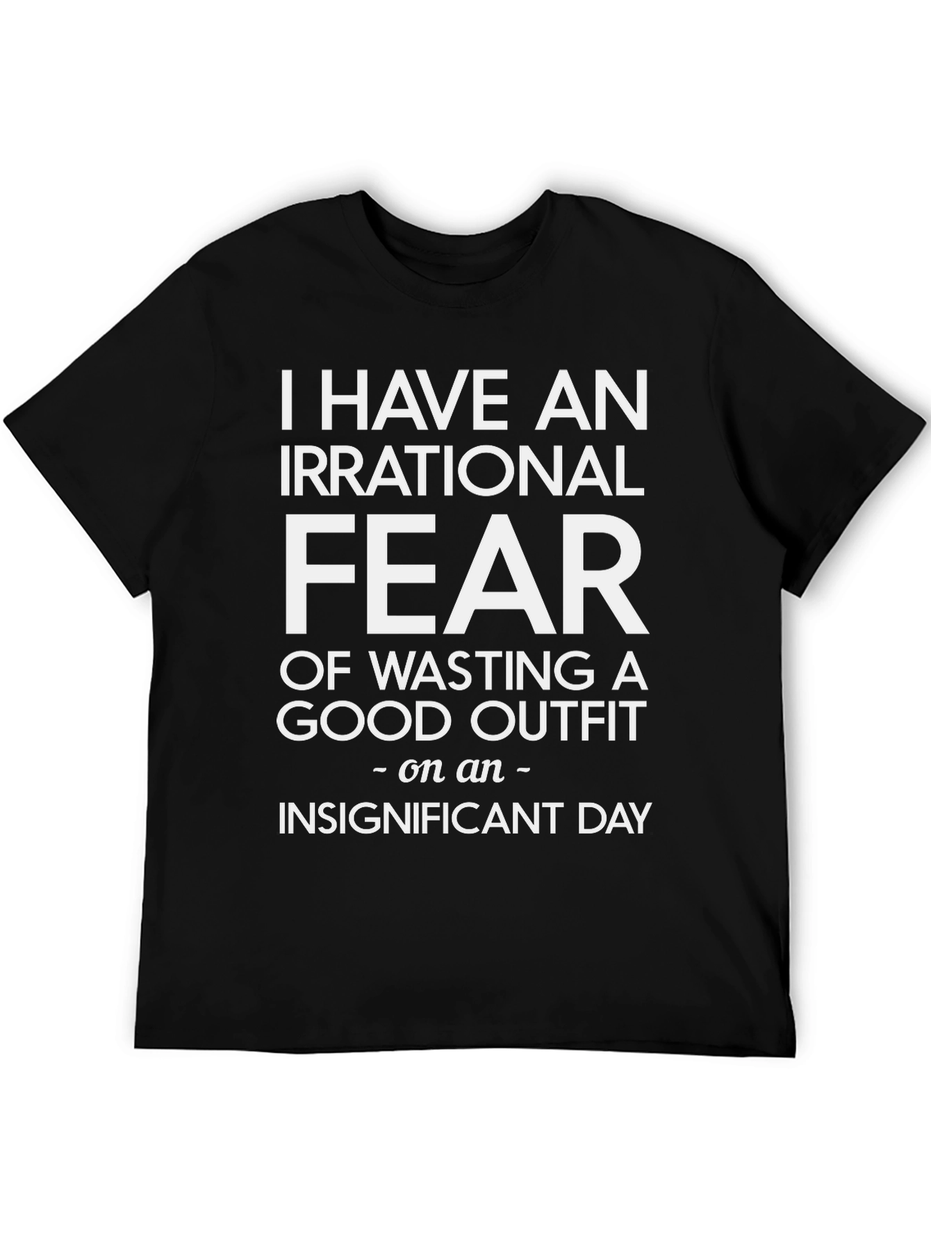 Irrational Fear Outfit T-Shirt