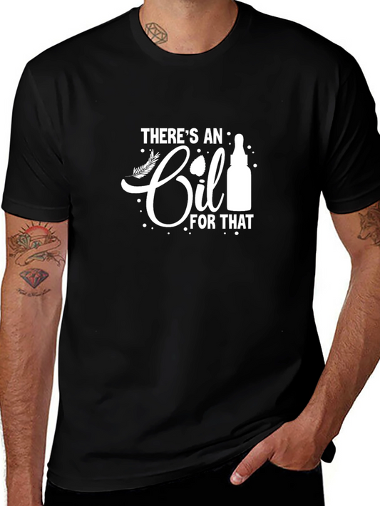 Theres an Oil for That Black Graphic Tee