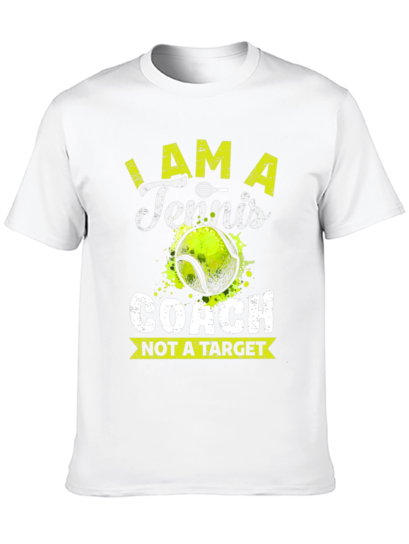 Tennis Coach Tee - Not A Target