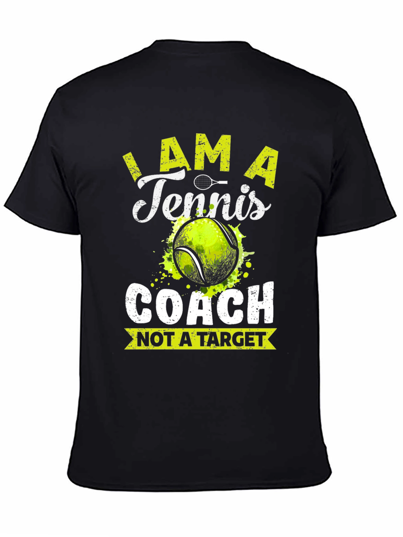 Tennis Coach Tee - Not A Target