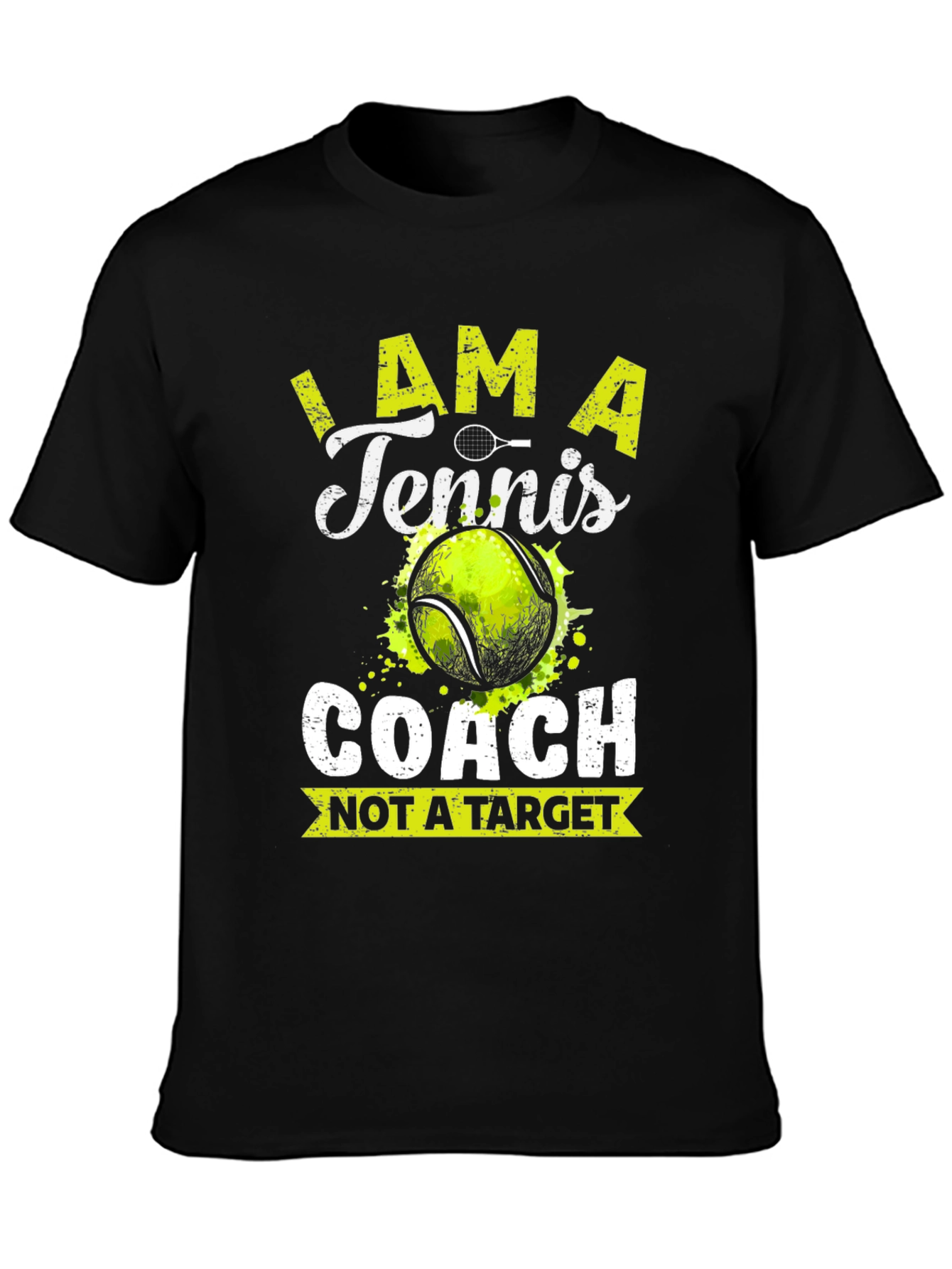 Tennis Coach Tee - Not A Target