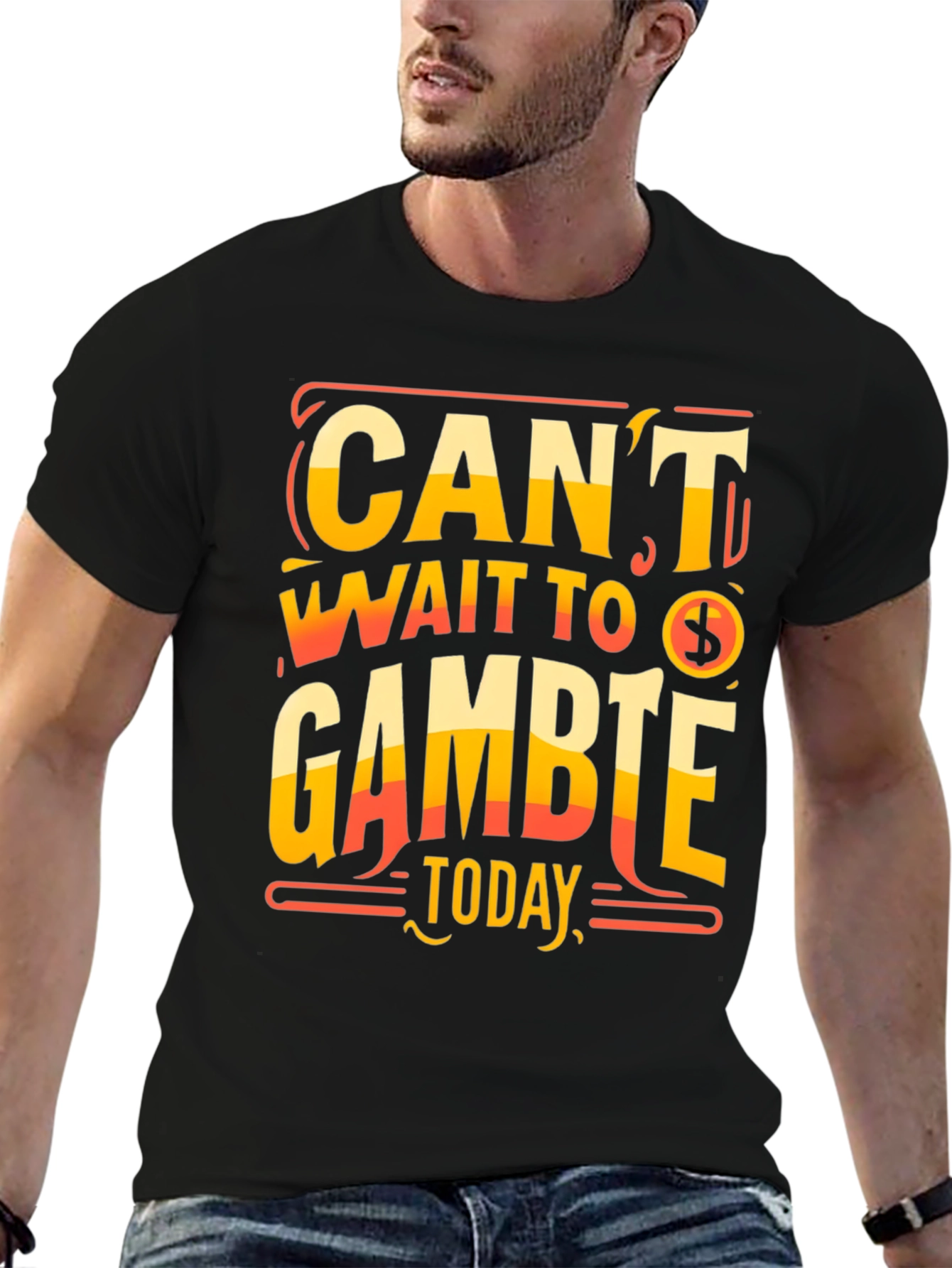 Cant Wait To Gamble Today T-Shirt