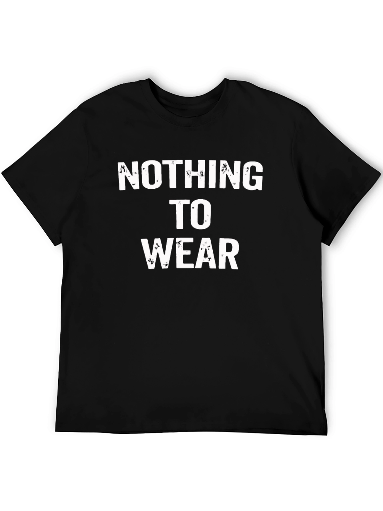 Nothing to Wear Graphic Tee - Funny Mens T-Shirt