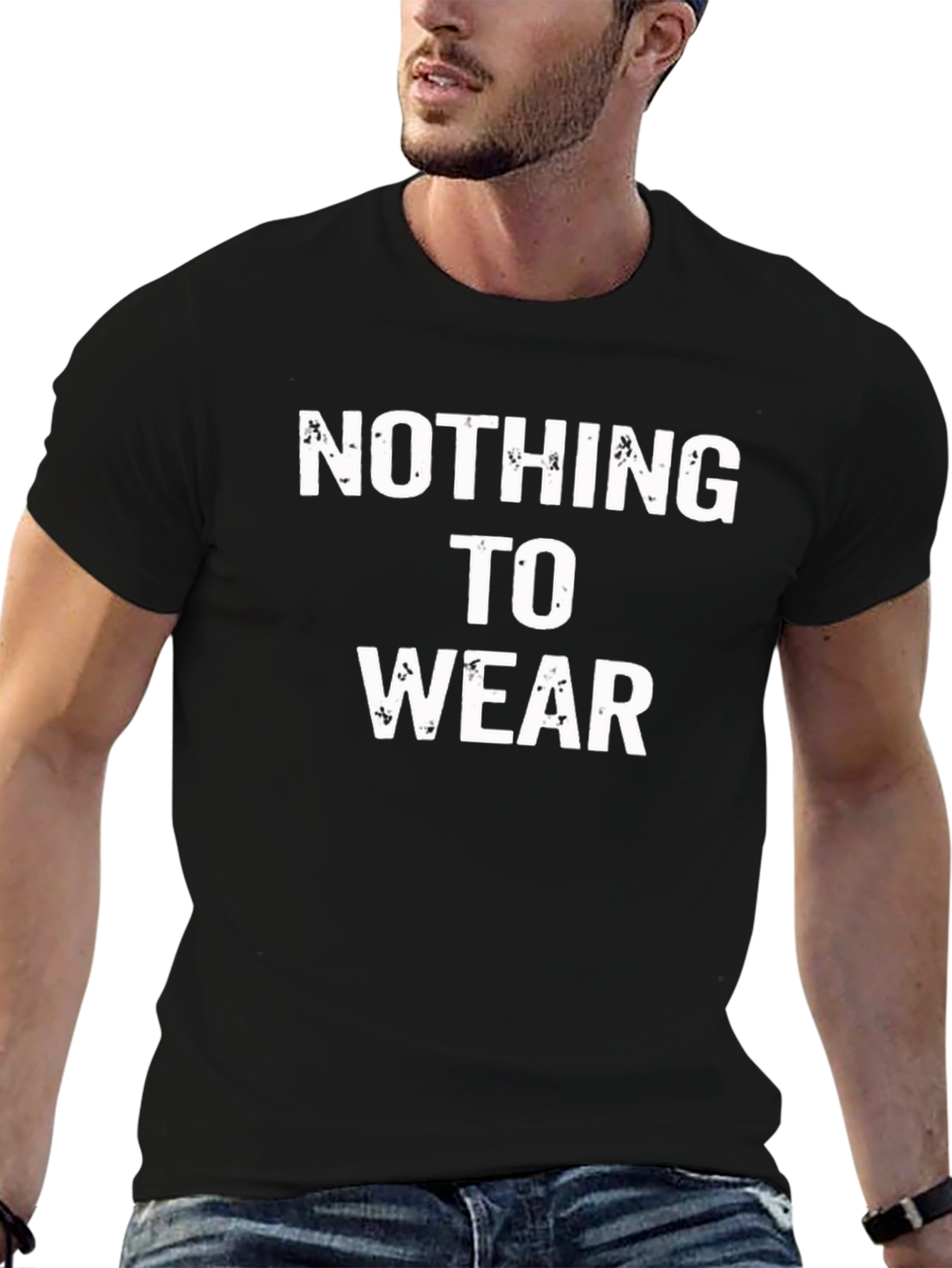 Nothing to Wear Graphic Tee - Funny Mens T-Shirt