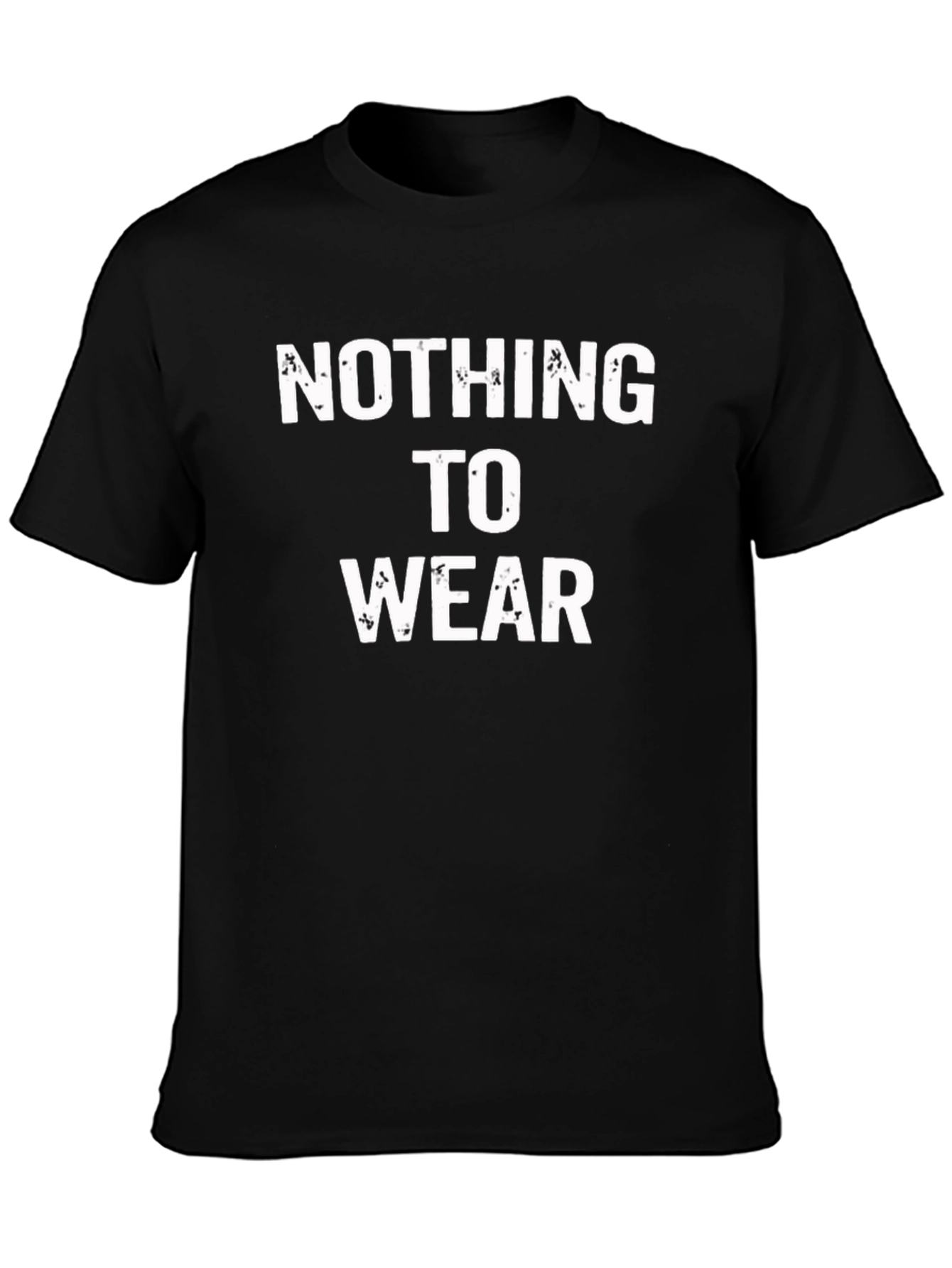 Nothing to Wear Graphic Tee - Funny Mens T-Shirt