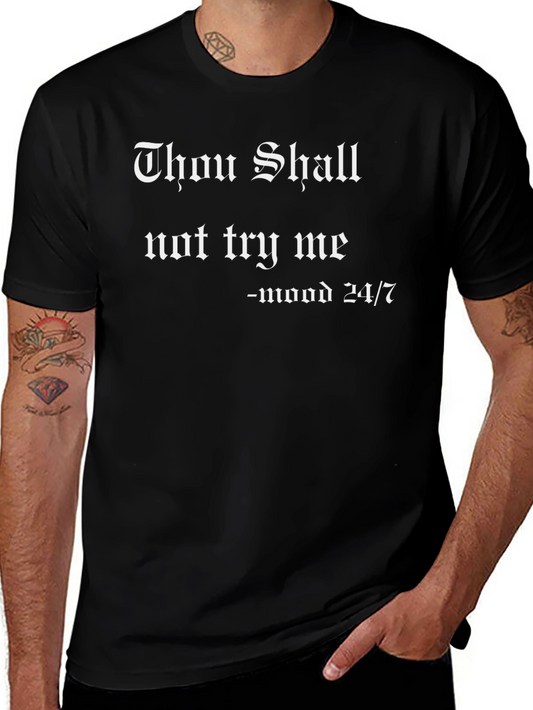 Thou Shall Not Try Me T-Shirt - Mood 24/7 Black Tee
