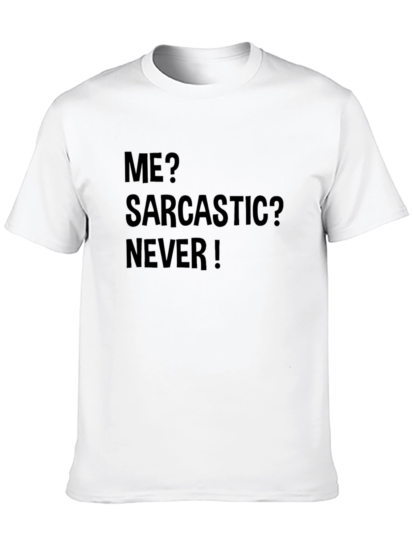 Sarcastic? Never! Black Graphic Tee