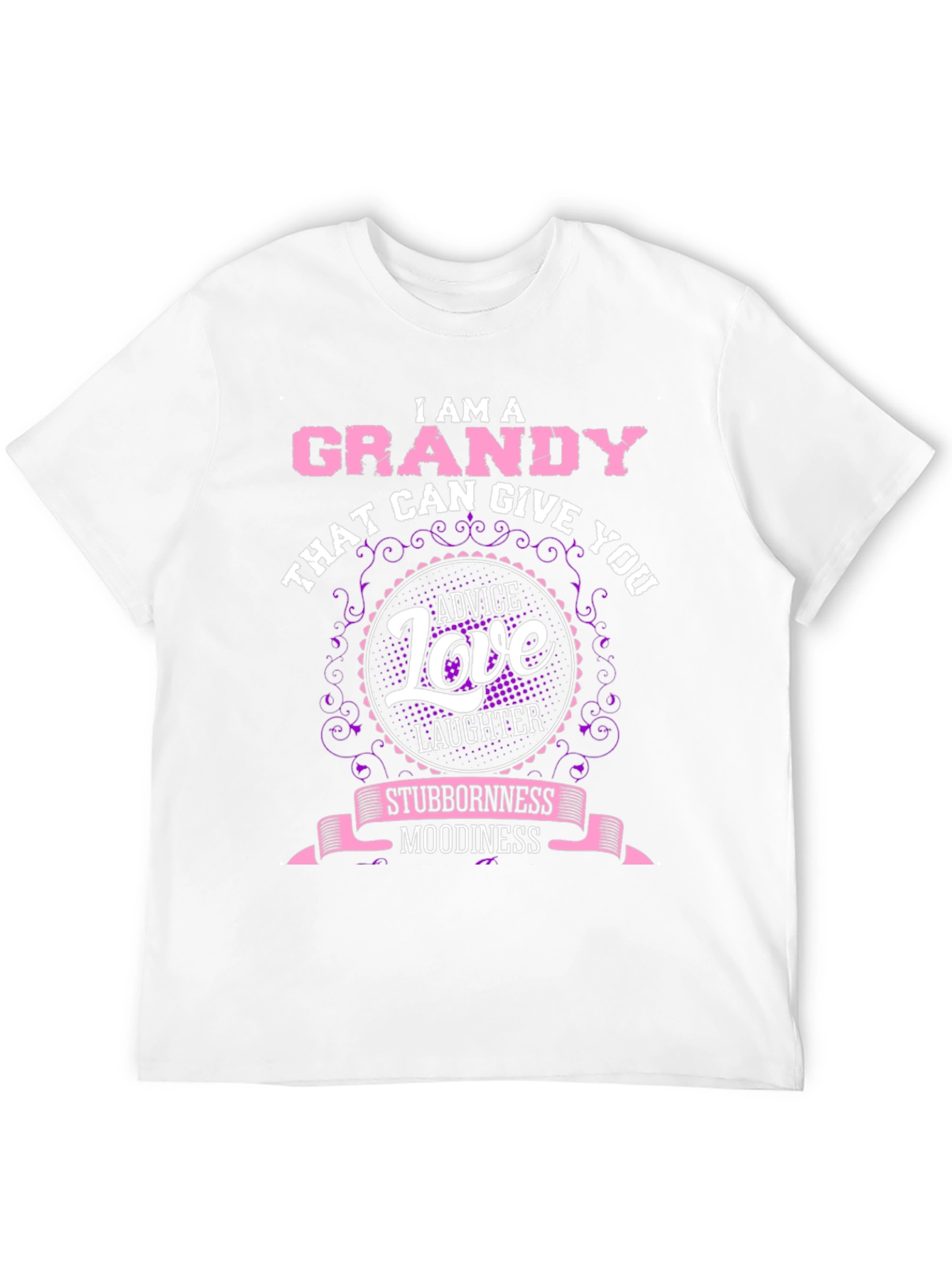 I Am A Grandy T-Shirt - Advice Love Laughter