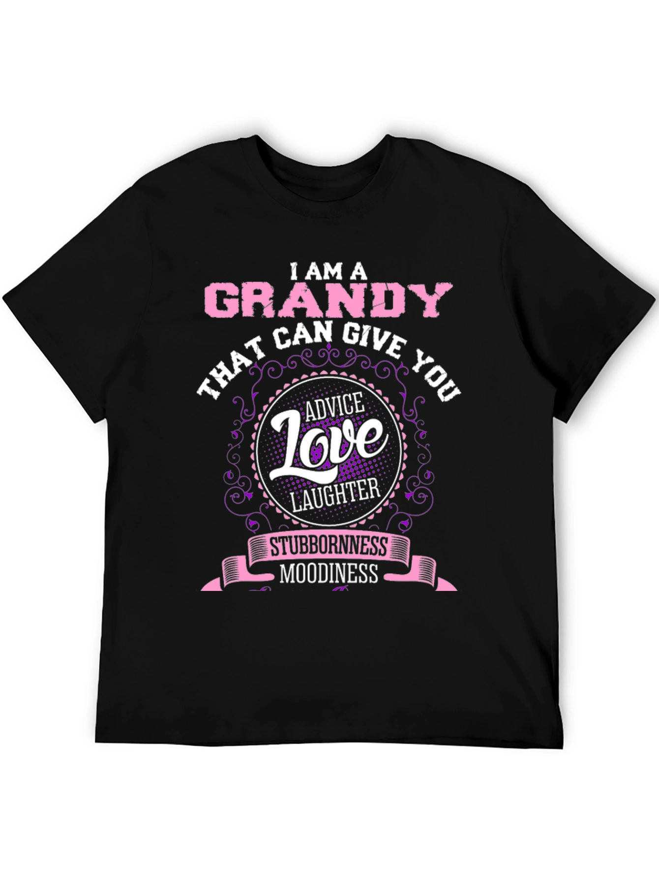 I Am A Grandy T-Shirt - Advice Love Laughter