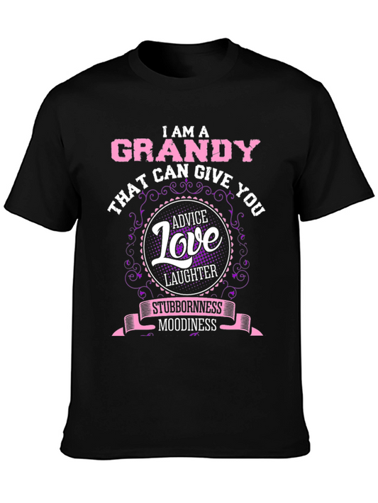 I Am A Grandy T-Shirt - Advice Love Laughter