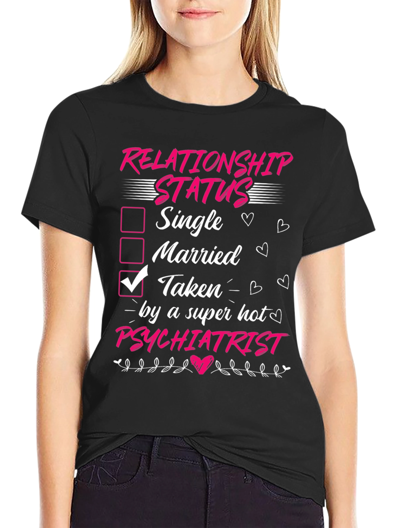 Relationship Status Taken By A Hot Psychiatrist T-Shirt
