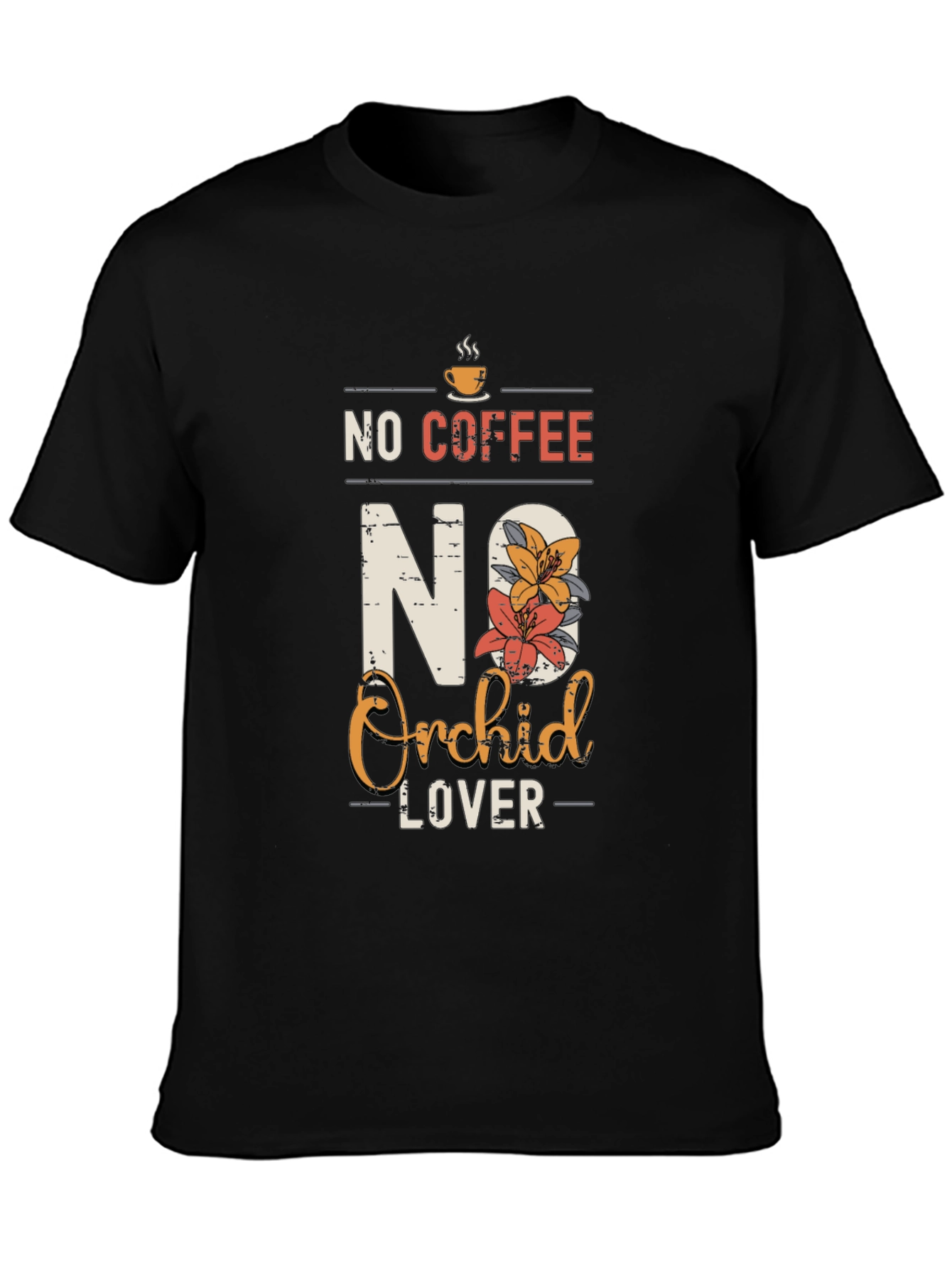 No Coffee No Orchid Lover T-Shirt