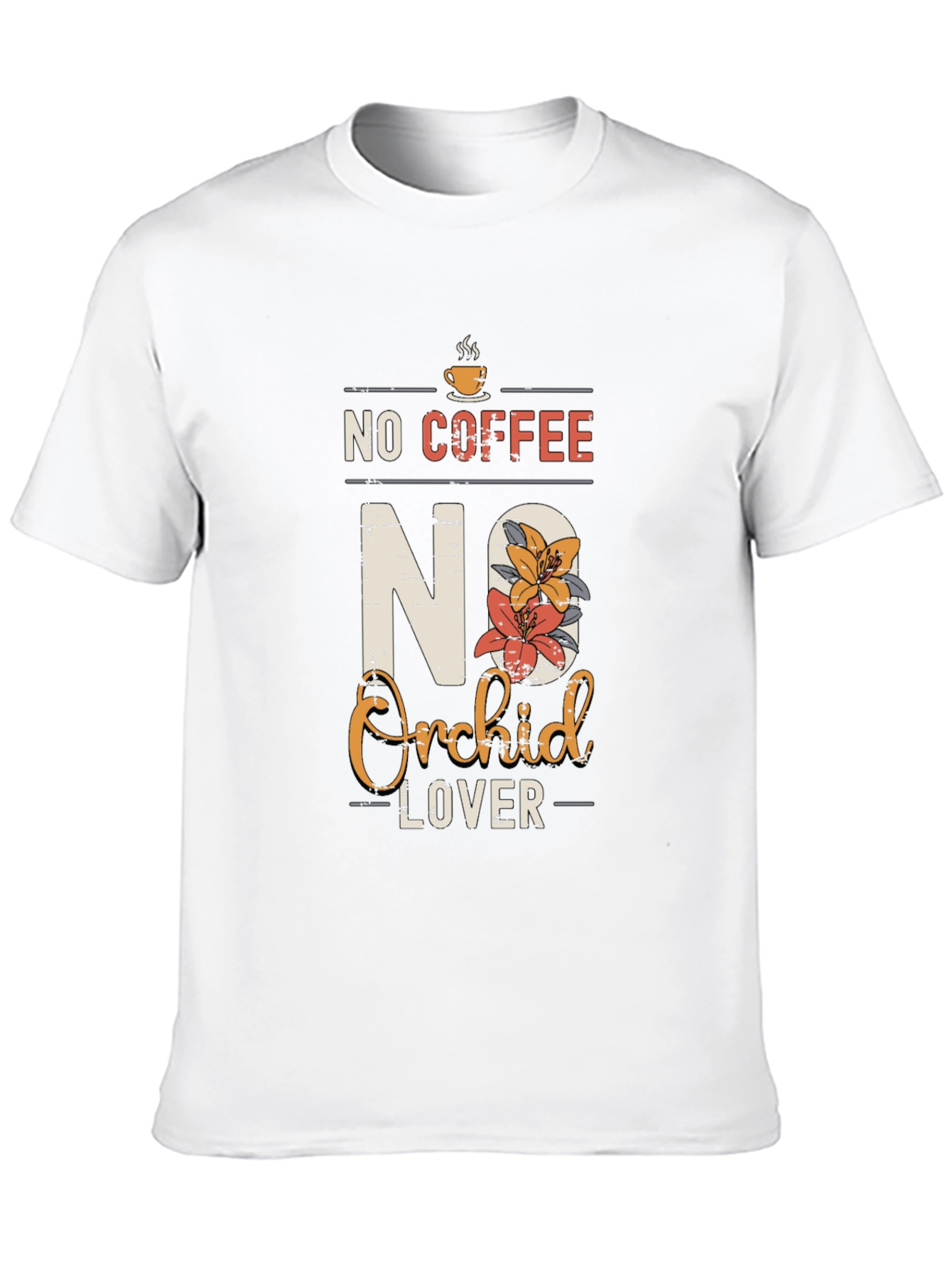 No Coffee No Orchid Lover T-Shirt