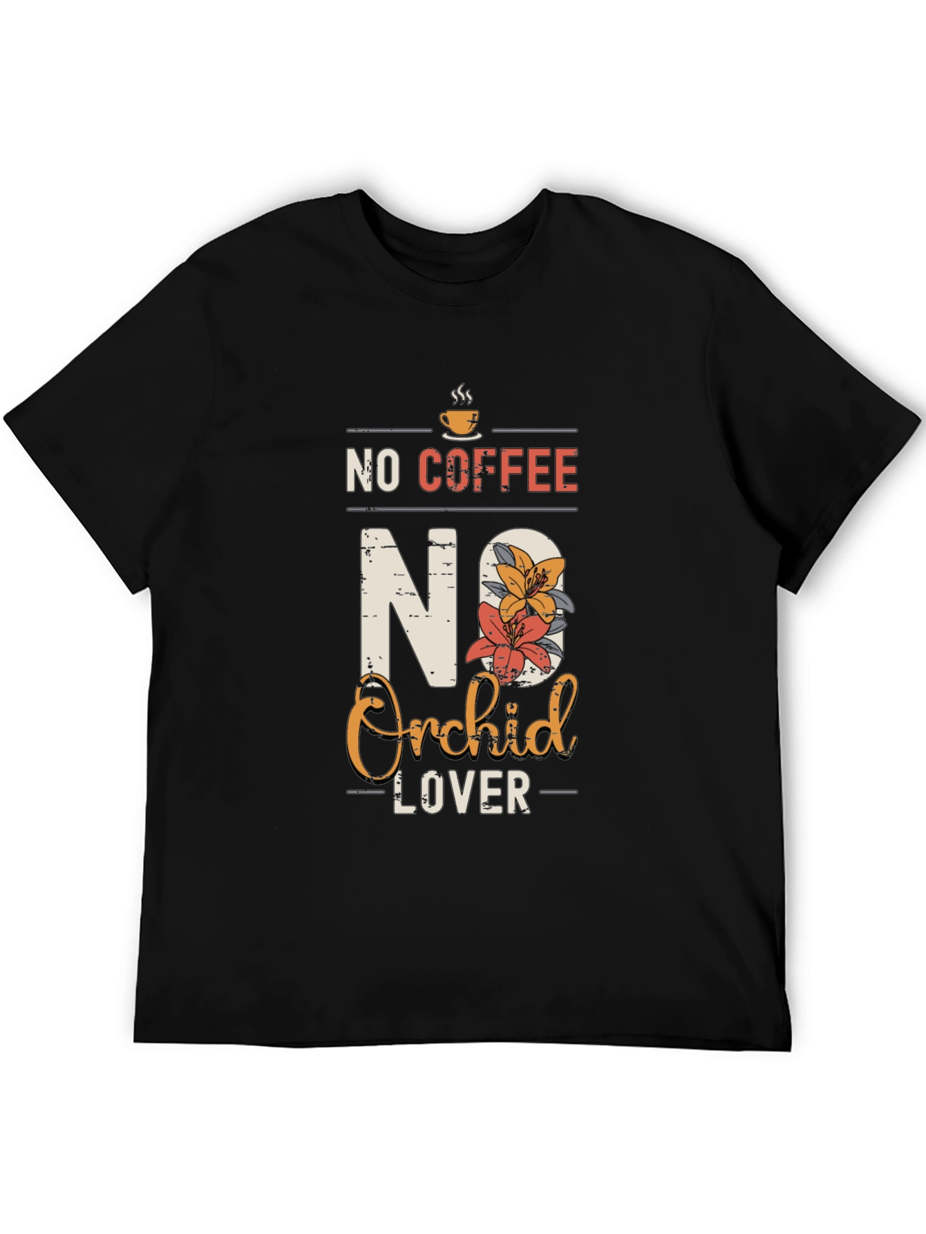 No Coffee No Orchid Lover T-Shirt