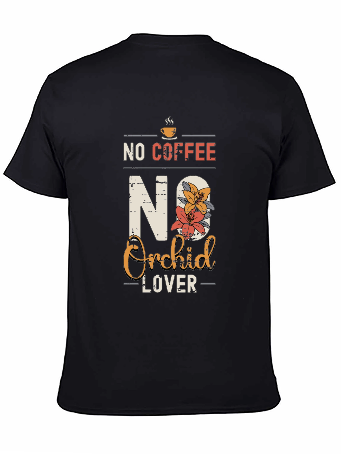 No Coffee No Orchid Lover T-Shirt