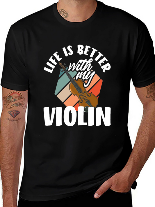 Life is Better With My Violin Graphic T-Shirt