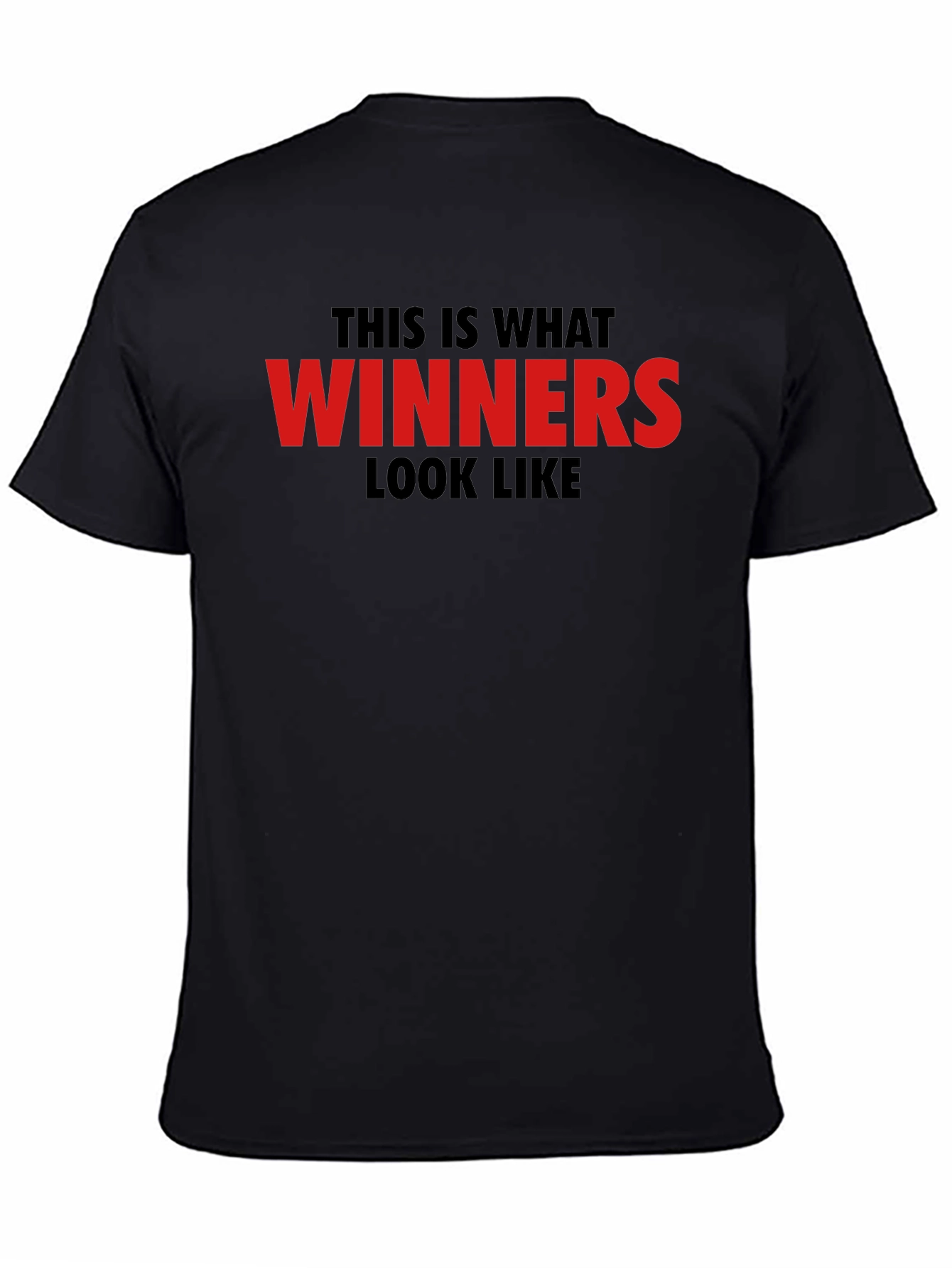 Winners Look Like This Black T-Shirt