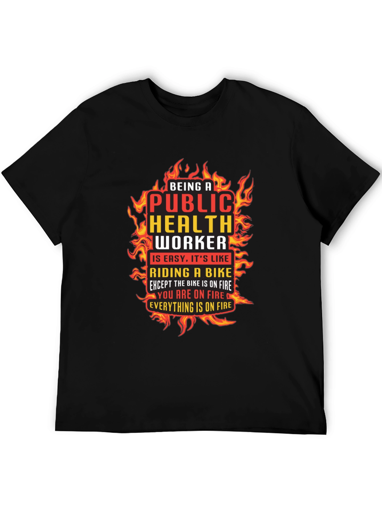 Public Health Worker On Fire Graphic T-Shirt