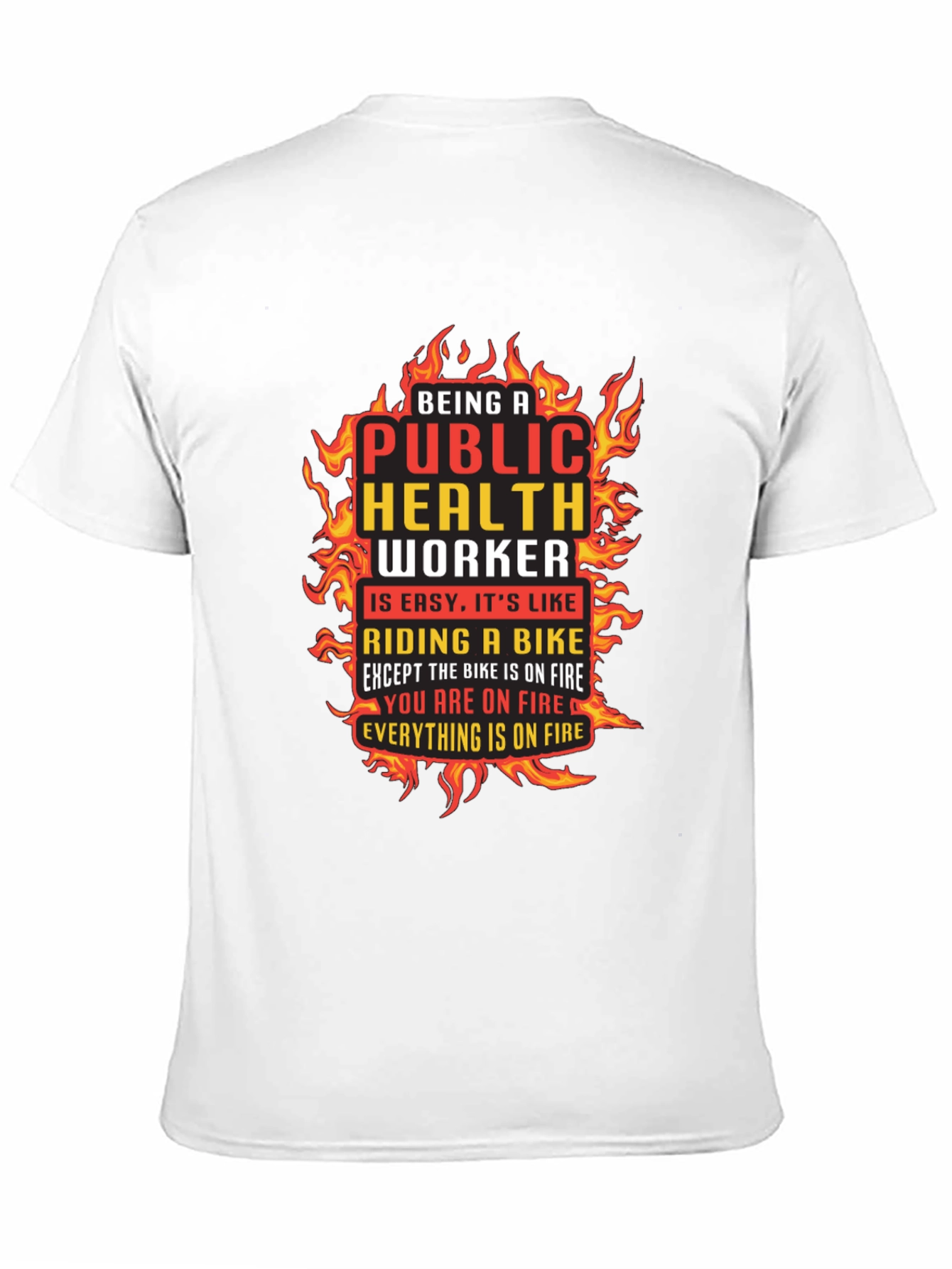 Public Health Worker On Fire Graphic T-Shirt