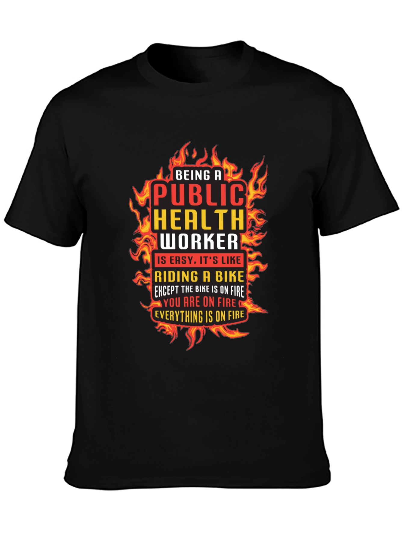 Public Health Worker On Fire Graphic T-Shirt