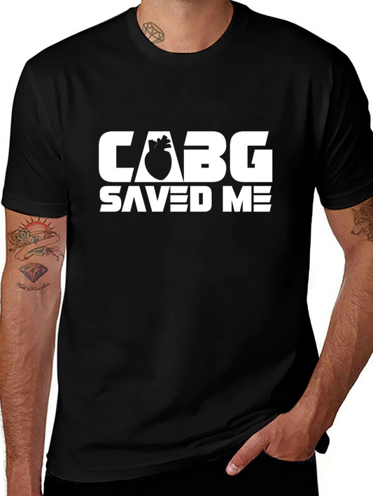 CABG Saved Me Graphic T-Shirt - Heart Surgery Survivor Tee