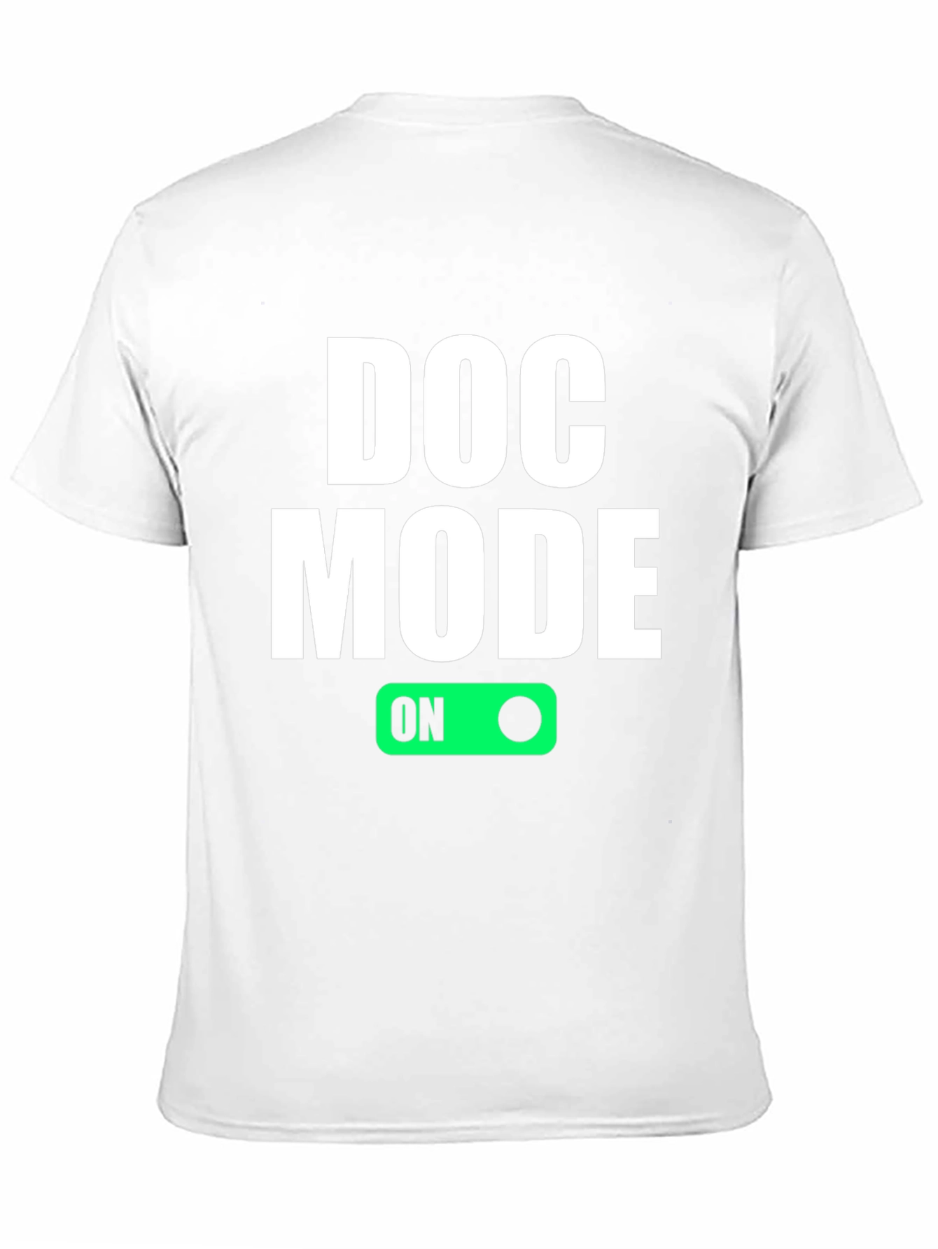 Doc Mode On T-Shirt - Funny Doctor Gift