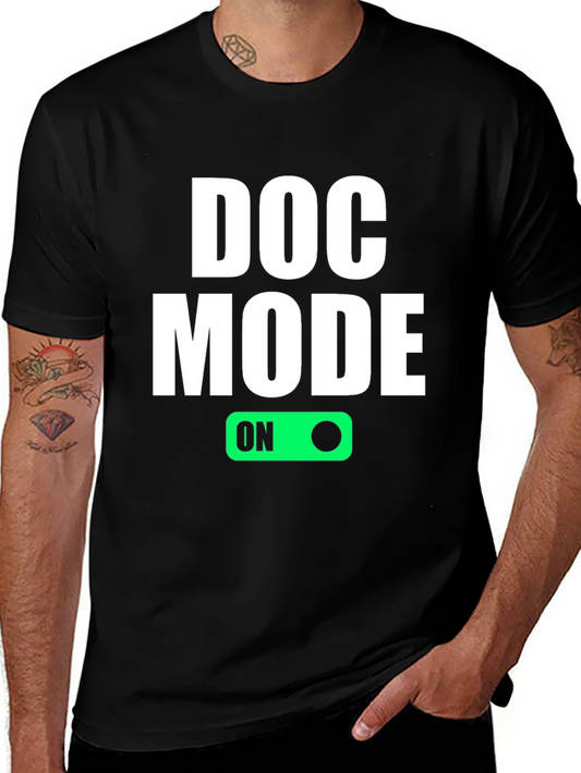 Doc Mode On T-Shirt - Funny Doctor Gift